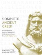 Complete Ancient Greek di Gavin Betts, Alan Henry edito da John Murray Press