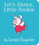 Let's Dance, Little Pookie di Sandra Boynton edito da Simon & Schuster