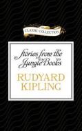 Stories from the Jungle Books di Rudyard Kipling edito da Classic Collection