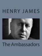 The Ambassadors di Henry James edito da Createspace