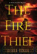 The Fire Thief di Debra Bokur edito da KENSINGTON PUB CORP