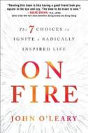On Fire di John O'Leary edito da Simon & Schuster