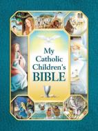 MY CATH CHILDRENS BIBLE di Saint Benedict Press edito da ST BENEDICT