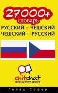 27000+ Russian - Czech Czech - Russian Vocabulary di Gilad Soffer edito da Createspace