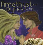 Amethyst and Pyres di Heather Maria edito da FriesenPress