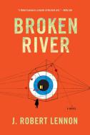 Broken River di J. Robert Lennon edito da GRAY WOLF PR