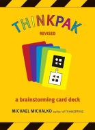 Thinkpak di Michael Michalko edito da Random House USA Inc