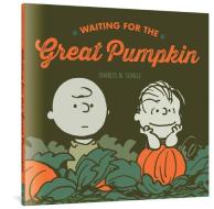 Waiting for the Great Pumpkin di Charles M. Schulz edito da FANTAGRAPHICS BOOKS