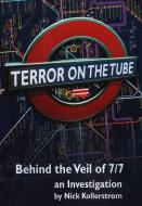 Terror on the Tube di Nick Kollerstrom edito da Progressive Press