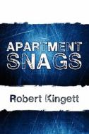 Apartment Snags di Robert Kingett edito da America Star Books