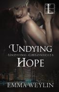 Undying Hope di Emma Weyline edito da Lyrical Press
