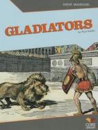 Gladiators di Paul Hoblin edito da Abdo Pub. Company