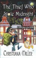 The Thief Who Stole Midnight di Christiana Miller edito da LIGHTNING SOURCE INC
