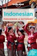 Lonely Planet Indonesian Phrasebook & Dictionary di Lonely Planet, Laszlo Wagner edito da Lonely Planet Publications Ltd