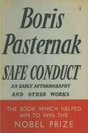 Safe Conduct: An Autobiography and Other Writings di Boris Pasternak edito da IMPORTANT BOOKS