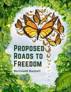 Proposed Roads to Freedom di Bertrand Russell edito da Intel Premium Book