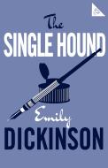 The Single Hound di Emily Dickinson edito da Alma Books Ltd.