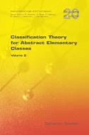 Classification Theory for Abstract Elementary Classes di Saharon Shelah edito da College Publications