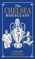 Chelsea Miscellany di Clive Batty edito da Vision Sports Publishing Ltd
