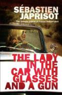 The Lady in the Car with the Glasses and the Gun di Sébastien Japrisot edito da Ingram Publisher Services