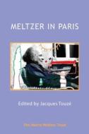 Meltzer In Paris di Donald Meltzer edito da Phoenix Publishing House