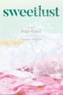 Sweetlust: Stories di Asja Bakic edito da FEMINIST PR
