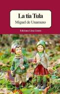 La Tía Tula di Miguel De Unamuno edito da INDEPENDENTLY PUBLISHED