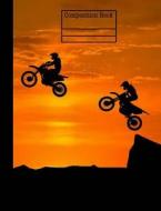 Motocross Sunset Composition Notebook - Wide Ruled: 7.44 X 9.69 - 200 Pages di Rengaw Creations edito da Createspace Independent Publishing Platform