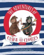The Adventures of Chiko and Chubbs: Worry di Chelsey Johnston edito da LIGHTNING SOURCE INC