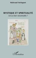 Mystique et spiritualité di Waltraud Verlaguet edito da Editions L'Harmattan