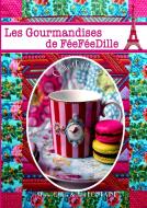 Les gourmandises de feefeedille di Marie-Claude Fontaine, Julie Fontaine edito da Books on Demand