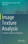 Image Texture Analysis di Chih-Cheng Hung, Yihua Lan, Enmin Song edito da Springer International Publishing