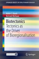 Biotectonics di Bernard Michaux, Malte C. Ebach edito da Springer International Publishing