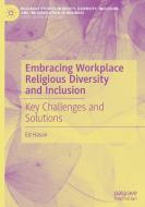 Embracing Workplace Religious Diversity And Inclusion di Ed Hasan edito da Springer Nature Switzerland AG