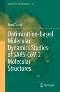 Optimization-based Molecular Dynamics Studies of SARS-CoV-2 Molecular Structures di Jiapu Zhang edito da Springer Nature Switzerland