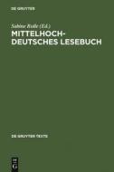 Mittelhochdeutsches Lesebuch edito da De Gruyter
