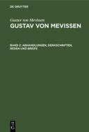 Abhandlungen, Denkschriften, Reden Und Briefe: Aus: Gustav Von Mevissen: Ein Rheinisches Lebensbild; 1815 - 1899, Bd. 2 di Gustav Mevissen edito da Walter de Gruyter