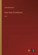 Under Seal of Confession di Averil Beaumont edito da Outlook Verlag