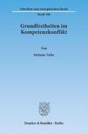 Grundfreiheiten im Kompetenzkonflikt di Stefanie Valta edito da Duncker & Humblot GmbH