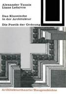 Das Klassische In Der Architektur di Alexander Tzonis, Liane Lefaivre edito da Vieweg+teubner Verlag
