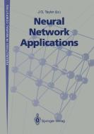 Neural Network Applications di British Neural Network Society edito da Springer London