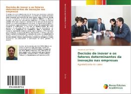 Decisão de inovar e os fatores determinantes da inovação nas empresas di Vanderlei José Sereia edito da Novas Edições Acadêmicas