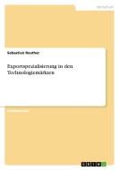 Exportspezialisierung in den Technologiemärkten di Sebastian Reuther edito da GRIN Verlag