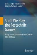 Shall We Play the Festschrift Game? edito da Springer-Verlag GmbH