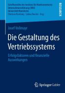 Die Gestaltung des Vertriebssystems di Josef Vollmayr edito da Gabler, Betriebswirt.-Vlg