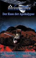 Die Eispiraten 3 Der Kuss der Apokalypse di A. Tupolewa, Bastian J. Kurz edito da TWENTYSIX