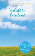 Verliebt in Friesland di Karen Christiansen edito da Books on Demand