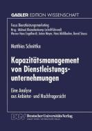 Kapazitätsmanagement von Dienstleistungsunternehmungen edito da Deutscher Universitätsverlag