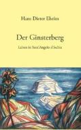Der Ginsterberg di Hans Dieter Eheim edito da Books on Demand