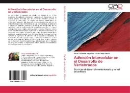 Adhesión Intercelular en el Desarrollo de Vertebrados di María Fernanda Izaguirre, Víctor Hugo Casco edito da EAE
